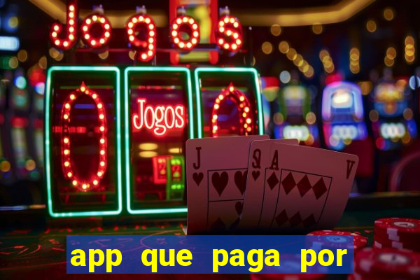 app que paga por cadastro na hora via pix